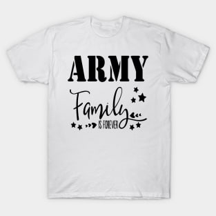 Army Family is Forever T-Shirt